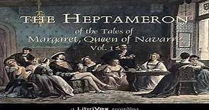 The Heptameron of the Tales of Margaret, Queen of Navarre, Vol. 1 by MARGUERITE OF NAVARRE