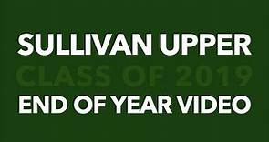 Sullivan Upper Class of 2019 Yearbook Video