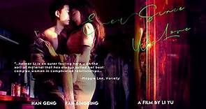 EVER SINCE WE LOVE Trailer|Li Yu and Fan Bingbing reunite in sensuous adaption of best-seller novel