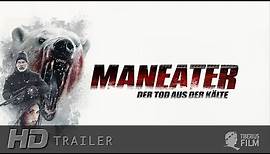 Maneater - Tod aus der Kälte (HD Trailer Deutsch)