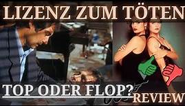 Die LIZENZ ZUM TÖTEN REVIEW - James Bond Film Deutsch Review #11