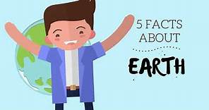 5 Interesting Facts About Earth | Facts For Kids