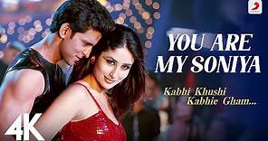 You Are My Soniya - K3G | Kareena Kapoor | Hrithik Roshan |@Sonu Nigam | @Alka Yagnik | 4K