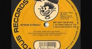 Byron Stingily - Why Can't You Be Real ( DT's Hard Dub Remix)
