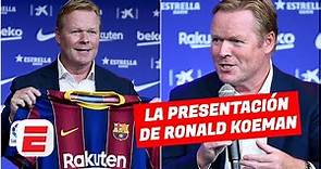 Ronald Koeman en su presentación: "Es un SUEÑO dirigir al Barcelona. Ojalá Messi siga" | Exclusivos