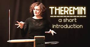 The theremin - A short introduction to a unique instrument
