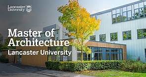 Master of Architecture at Lancaster University