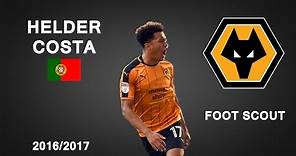 HELDER COSTA | Wolverhampton | Goals, Skills, Assists | 2016/2017 (HD)