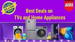 Best Deals on TVs and Home Appliances During the Flipkart Big Billion Days Sale