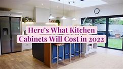 Here's What Kitchen Cabinets Will Cost in 2022