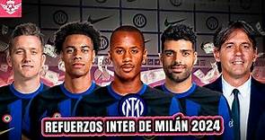 Los REFUERZOS de INTER de MILAN para Gana la SERIE A y la Champions League en 2024