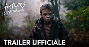 Antlers - Spirito Insaziabile | Trailer Ufficiale