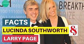 Facts you should know about the Lucinda Southworth and her husband Larry Page