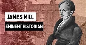 James Mill- Eminent Historian- Historiography- Dr Veenus Jain