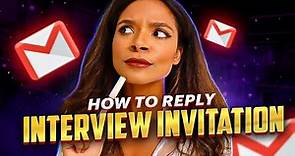 How to reply to an interview invitation? (with Template)
