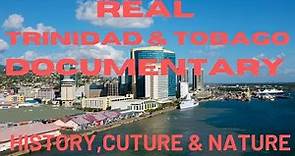 The Real Trinidad Documentary Exploring Trinidad and Tobago Culture, History and Natural Beauty