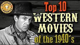 Top 10 Western Movies of the 40s