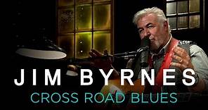 Jim Byrnes | Cross Road Blues