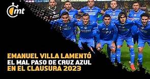 Emanuel Villa lamentó el mal paso que lleva Cruz Azul en el Clausura 2023