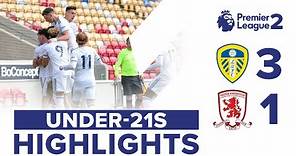 HIGHLIGHTS | LEEDS UNITED U21 3-1 MIDDLESBROUGH U21 | ARCHIE GRAY WONDER GOAL