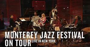 Monterey Jazz Festival On Tour (Live in New York) | JAZZ NIGHT IN AMERICA