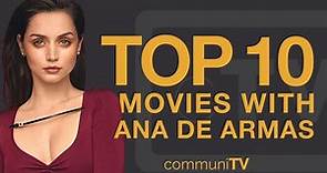 Top 10 Ana de Armas Movies