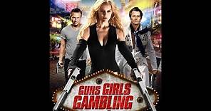 Guns Girls Gambling Official Trailer (2014)