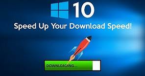 How to Download Any File Faster on Windows 10