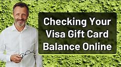 Checking Your Visa Gift Card Balance Online