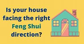What is the Best Feng Shui Facing Direction For Your House? | How to Feng Shui | Feng Shui Tips 2020