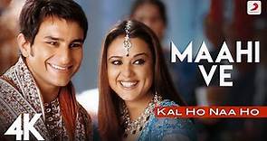Maahi Ve | Kal Ho Naa Ho | Shah Rukh Khan | Saif Ali Khan | Preity Zinta | Karan Johar | 4K
