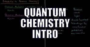 Quantum Chemistry 0.1 - Introduction