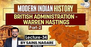 Lecture 34: British Administration - Warren Hastings P2 | Modern Indian History | One-Stop Solution