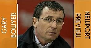 Newport Preview | Gary Bowyer