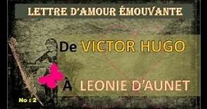 LETTRE D’AMOUR DE VICTOR HUGO À SON AMOUR LEONIE D’AUNET | lettre No : 2
