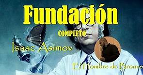 Fundación - Isaac Asimov - Voz Real Español Completo