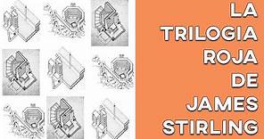 James Stirling y la trilogia roja