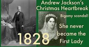 Andrew Jackson’s Christmas Heartbreak! Scandal killed Rachel. She never became First Lady