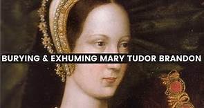 The body of MARY TUDOR QUEEN OF FRANCE | What happened when royalty died | Burying a queen