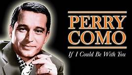 Perry Como - If I Could Be With You: Standards & Rarities