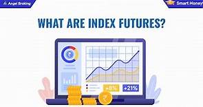 What Are Index Futures? | Basics Of Index Future Trading Explained | Smart Money