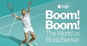Apple TV  releases trailer for “Boom! Boom! The World vs. Boris Becker,” from Alex Gibney and John Battsek, to premiere April 7, 2023