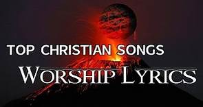 12 hours NON STOP christian praise and WORSHIP SONGS with LYRICS
