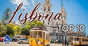 Lisbona: Top 10 Cose da Fare e da Vedere | Guida di Viaggio