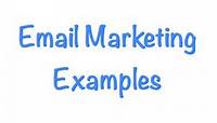 Email Marketing Examples - Video, Images, and Text