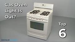 Gas Oven Light Is Out? — Gas Range Troubleshooting