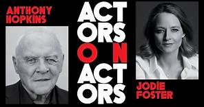 Anthony Hopkins & Jodie Foster | Actors and Actors