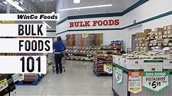 WinCo Bulk Foods 101