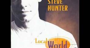 Steve Hunter - 'Look Natural' from the 'Local World' album