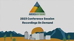 America Outdoors 2023 Conference Session Recordings